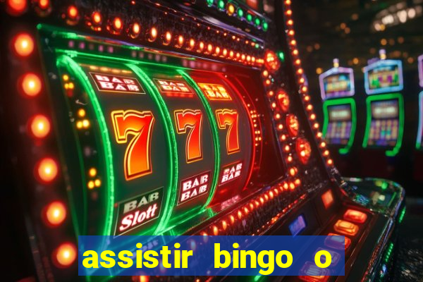 assistir bingo o rei das manhas filme completo dublado